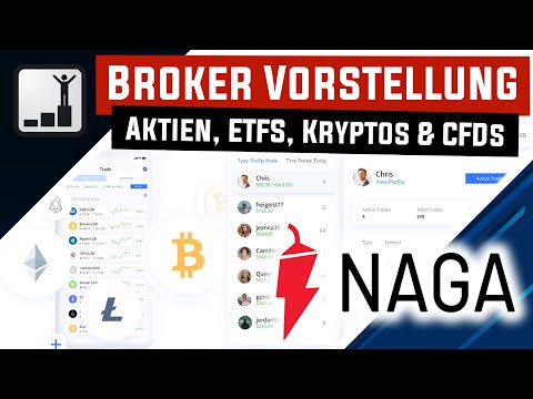 Trading Plattform NAGA ? Kryptowährungen, Aktien,  ETFs, CFDs und Forex an einem Ort handeln ?