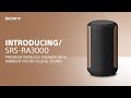 Introducing the Sony SRS-RA3000 Premium Wireless Speaker