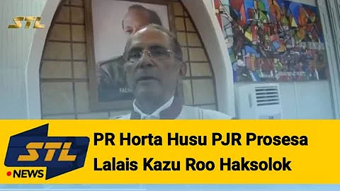 PR Horta Husu PJR Prosesa Lalais Kazu Roo Haksolok