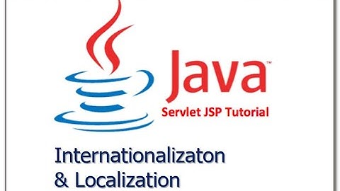 Tìm hiểu về đa ngôn ngữ với i18N và L10N trong JSP Servlet sử dụng thư viện JSTL