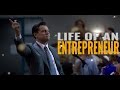 Life of an entrepreneur  motivational