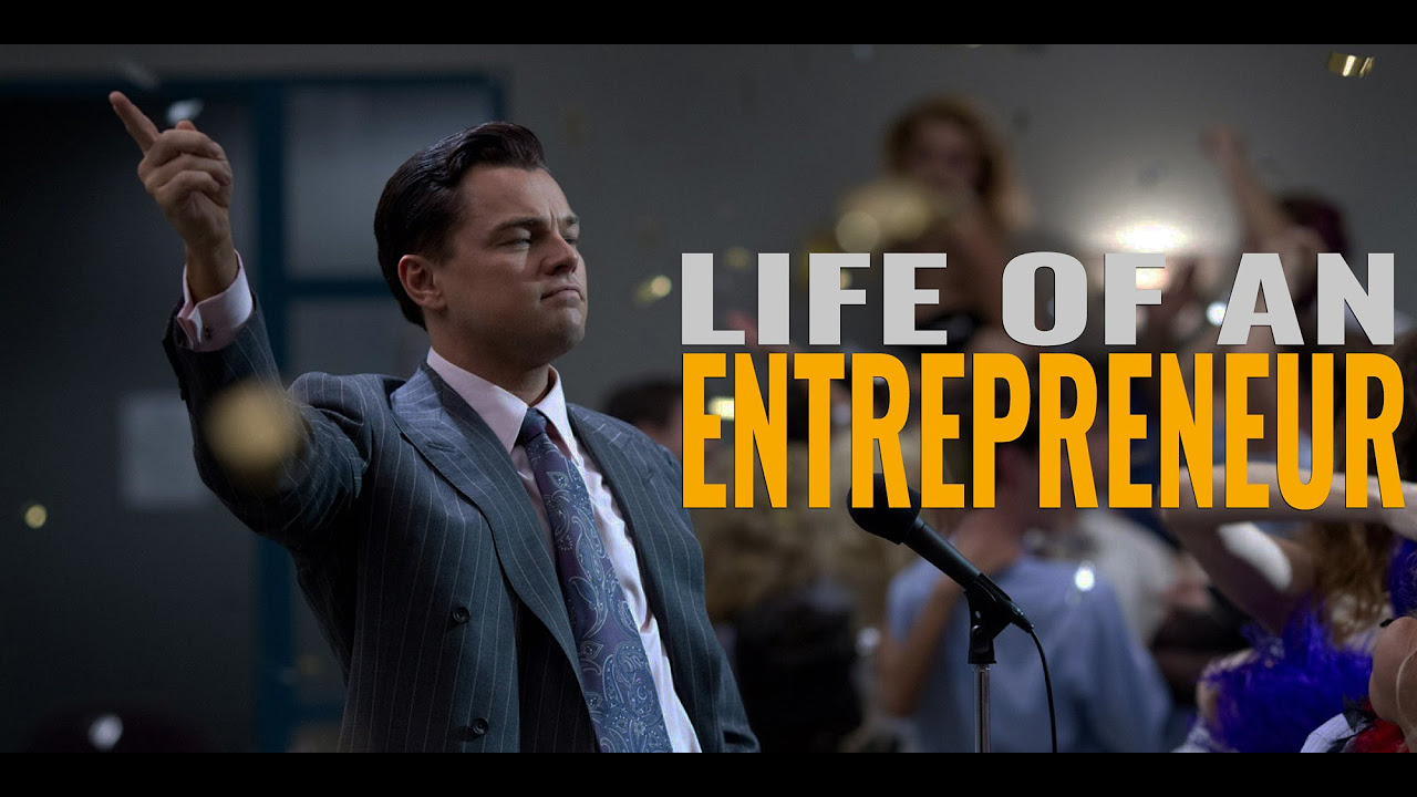 Life Of An Entrepreneur   Motivational Video