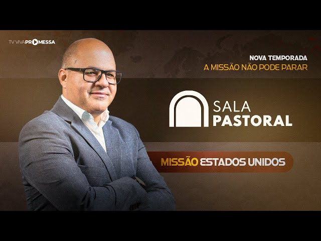 MISSÃO ESTADOS UNIDOS | SALA PASTORAL