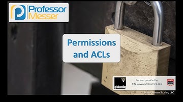 Permissions and ACLs - CompTIA Security+ SY0-401: 4.4