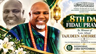 8th-Day Fidau Prayer For Alhaji Tajudeen Adedire Sanni 'TJ'