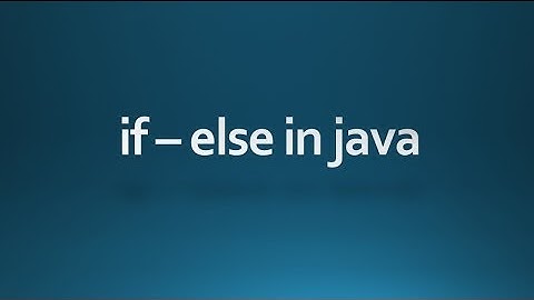 Java tutorial for beginners - 16 -  if else statement