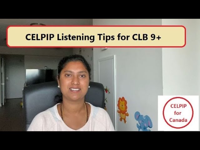 CELPIP Listening Tips for CLB 9+ in English