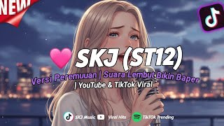 🎵 ST12 - SKJ (New Version) | Female Voice Cover | TikTok Trending & YouTube Music 2025