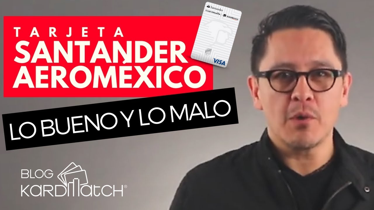 ✈️ Tarjeta Santander Aeroméxico: Lo Bueno y Lo Malo - YouTube