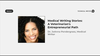 Medical Writing Stories: Dr. JoAnna Pendergrass by Technical Writer HQ 126 views 4 months ago 30 minutes