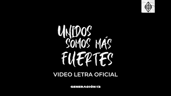 Generación 12 Ft. Jay Kalyl, Sofia Mancipe, Johan Manjarrés - Unidos Somos Más Fuertes