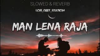 Man Lena Raja Cg Song | Man Lena Raja Slowed and reverb song | cg slowed and reverb song
