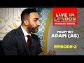 Prophet Adam (as) E2 - Dr. Sayed Ammar Nakshawani - E2 S4