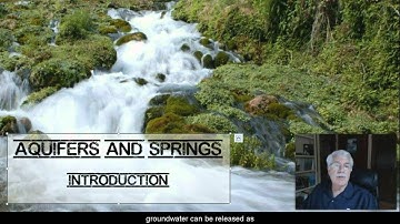 Aquifers and Springs Introduction Pt.2 - L7.2 CCE