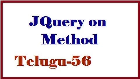 JQuery ON  Method in Telugu | VLR Training Class 59