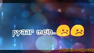 KYA SE KYA HO GAYA, beautiful WhatsApp Status VIDEO 💞 Love : Sad:Romantic Song 30sec Lyrical Video