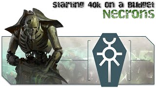 40k on a Budget: Necrons