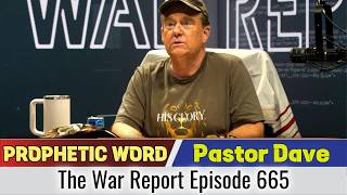 Information Pastor Dave PROPHETIC WORD Updates Oct 02, 2026 - The War Report Episode 665 News