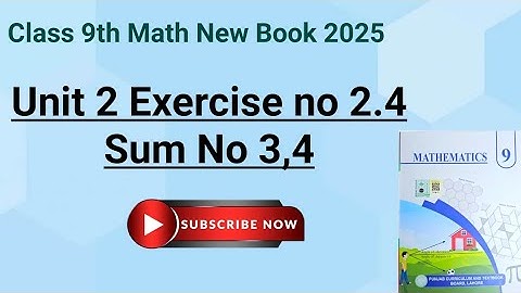 Class 9th Math New book Exercise 2.4 Q3,Q4- Exercise 2.4 Q3,4-9  Math-9 class Maths New Book E.X 2.4