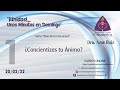 ¿CONCIENTIZAS TU ÁNIMO?... ¡UNIDOS!..UNOS MINUTOS EN DOMINGO 20,02. 22