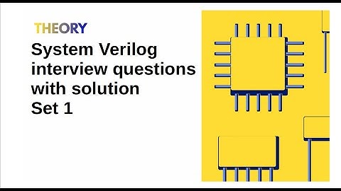System Verilog Session 4 (Interview Questions)