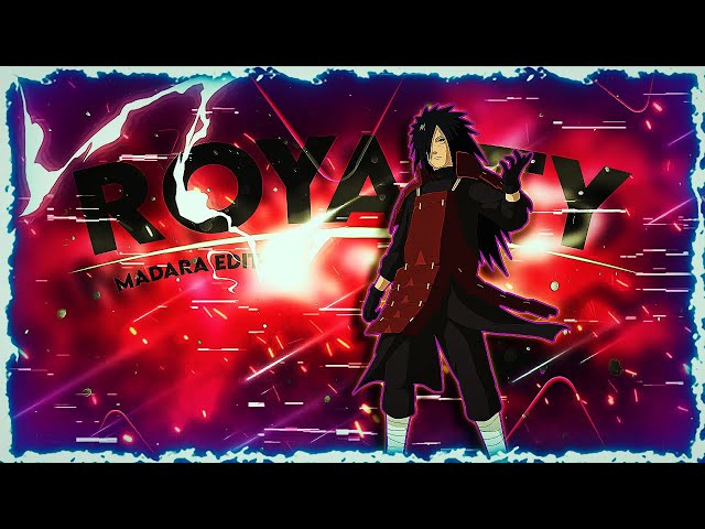 Madara Uchiha - Royalty [AMV/Edit] class=