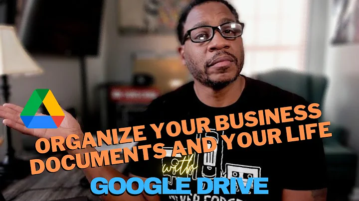 Organize your business and your life | Using Google Drive to organize documents