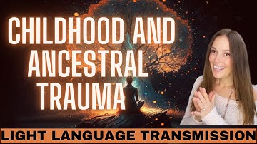 Healing Trauma with Light Language and Chakra Clearing
