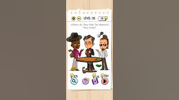 Where do they hide the diamond they stole in brain test game level 135(simple and short)