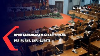 Dprd Karangasem Gelar Sidang Paripurna Istimewa Lkpj Bupati 2022