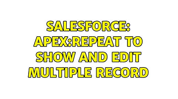 Salesforce: apex:repeat to show and edit multiple record (2 Solutions!!)