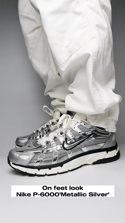 On feet look of the Nike P-6000 ‘Metallic Silver’ 🩶🩶🩶