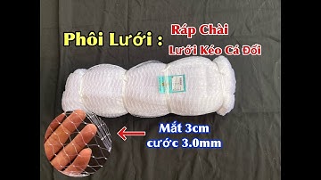 Phôi Lưới Ráp Chài | Ráp Lưới Kéo Cá Đối Biển | Làm Lưới Đánh Cá Biển | 3cm - Cước 3.0mm - Cao 3m