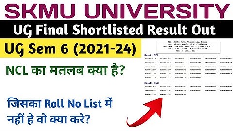 SKMU UG Sem 6 Shortlisted Result Out | What is NCL | Result Review skmuniversity dumka