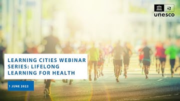 Webinar: Lifelong learning for health: Conceptualizing, raising awareness and developing policies