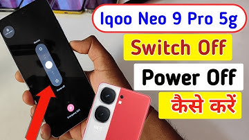 How to Power off Iqoo neo 9 pro 5g || Iqoo neo 9 pro switch off kaise kare kare