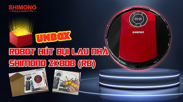 ROBOT HÚT BỤI LAU NHÀ SHIMONO | ZK808 (RB) | Đập hộp robot