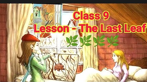 Class 9 #English#Pseb# Lesson 5 #The Last Leaf 🌿🌿#Solved Questions and Answers #@Mk Braintree