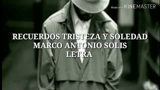 Recuerdos Tristeza y Soledad - Marco Antonio Solis - Letra guitar tab & chords by Andrés Sánchez. PDF & Guitar Pro tabs.