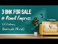 Your Perfect Borivali Nest Awaits 3 BHK Oasis @ Romell Empress - I.C.Colony - 📱 +919594888888