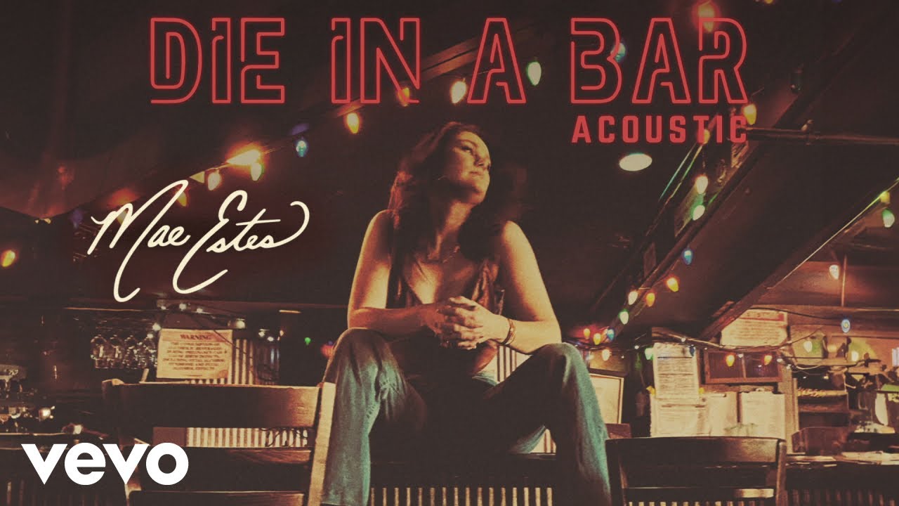 Mae Estes - Die In A Bar (Acoustic / Audio)