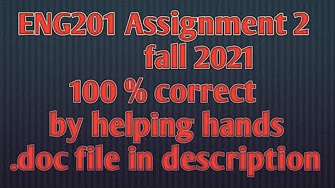 ENG201 assignment 2 solution fall 2021 By Helping Hands|2022
