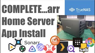 2024 - COMPLETE Truenas Scale App Install / Home Lab Walkthrough (radarr sonarr lidarr homearr)