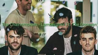 The Chainsmokers - Lamberghini Ft. The doorbeen ( Remix )