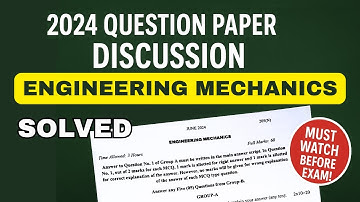 Engineering Mechanics 2024 Question Paper Discussion | Important Questions & Solutions
