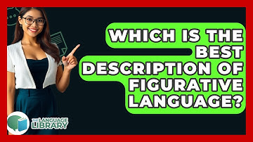 Which Is The Best Description Of Figurative Language? - The Language Library
