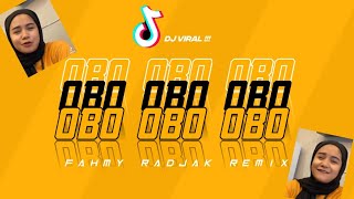 DJ VIRAL‼️OBO OBO OBO - FAHMY RADJAK REMIX 2023