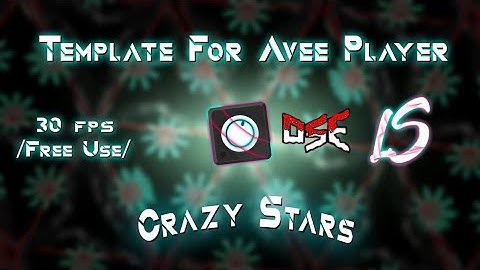 Template For Avee Player // By @LuyxLS & @DubstepEvil_FCV [Crazy Stars] Reupload 2021