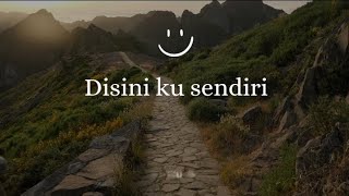 Terbaru 'Disini ku sendiri' Versi full video & lyrics #fypシ #subscribe #quotes #popular #cover #song