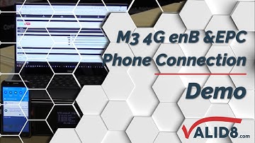 M3 4G eNB & EPC Phone Connection - Valid8 Demo